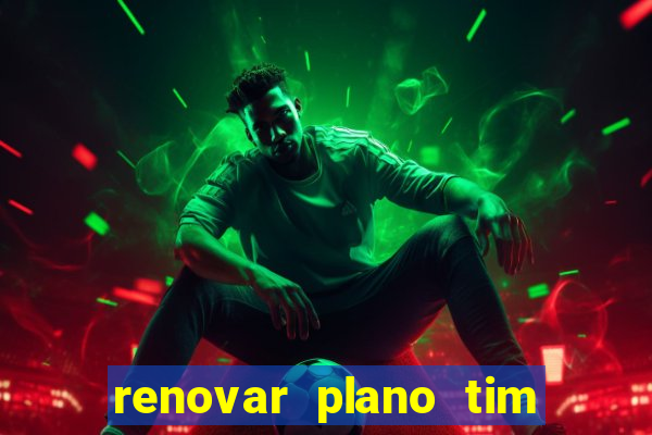 renovar plano tim beta por sms